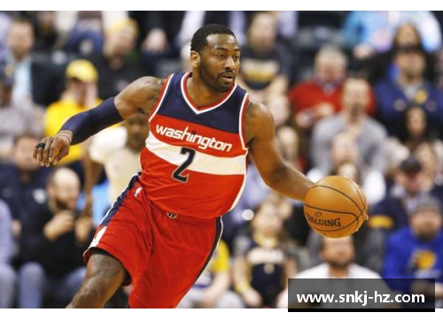 NBA球星约翰·沃尔的生涯和成就：全面解读其职业生涯、技术风格及影响力